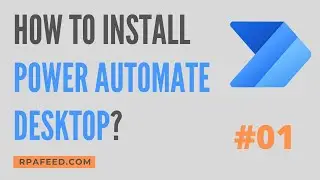 How to Install Power Automate Desktop? | RPAFeed