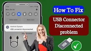 How To Fix Samsung USB Connector Connected Disconnected Problem (2024)