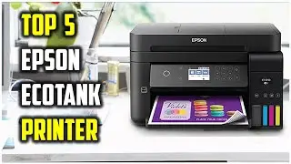 ✅Top 5 Best Epson EcoTank Printers in 2023 – Reviews and Comparison