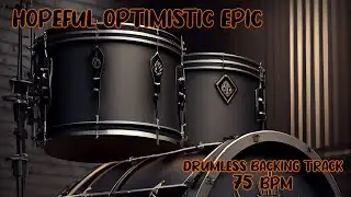 Hopeful Optimistic Epic Drumless Backing Track 75 BPM