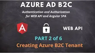 Configure authentication in Angular and WEB API by using Azure Active Directory B2C | Part 2 | LSC