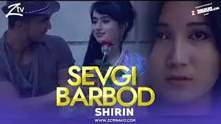 Shirin - Sevgi barbod | Ширин - Севги барбод (Official Video)