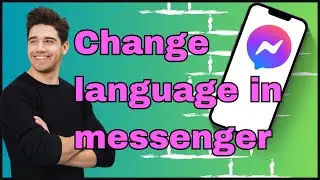 How to change language in Messenger