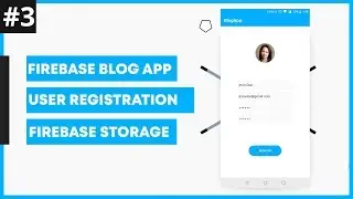 Community Blog App #3 : Firebase User Registration | Android Studio Tutorial