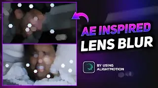 Ae Inspired Lens Blur Effect + Transition😍 | Alightmotion new effect tutorial in Malayalam