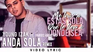 Young Izak Ft. Clandestino & Yailemm, Osquel Y Amaro – Anda Sola [Official Remix]