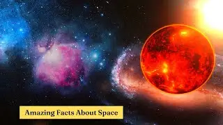 10 Interesting Facts About Space | अंतरिक्ष के बारे में 10 रोचक तथ्य