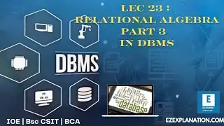 lec 23: RELATIONAL ALGEBRA PART 3( JOIN - INNER, EQUI, LEFT, RIGHT AND FULL JOIN)