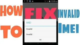 How to repair Invalid imei in MTK Android devices(without PC)