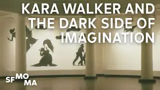 Kara Walker on the dark side of imagination