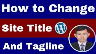 How to Change Site Title and Tagline in WordPress