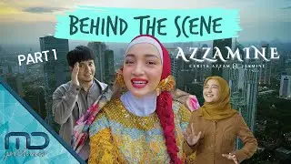 Azzamine - Behind The Scene Part 1