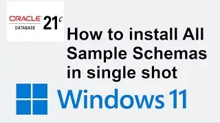 How to install all sample schemas (HR,OE,PM,SH,IX,BI) in Oracle Database 21c in single shot