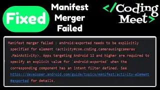 Manifest merger failed : Apps targeting Android 12 and higher are required | Android Studio Error