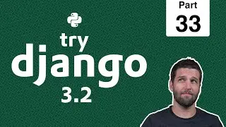 33 - Managing Code with Git & Github - Python & Django 3.2 Tutorial Series