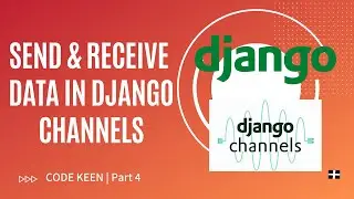 Send and receive data in Django channels | Become zero to hero at channels | Django channel tutorial