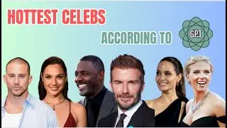 HOTTEST Celebrities According To A.I🔥😍