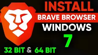 How to install Brave Browser in Windows 7 | 32 bit & 64 bit