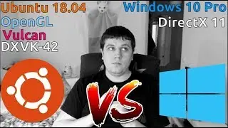 LINUX КУХНЯ: UBUNTU 18.04 vs WINDOWS 10 PRO