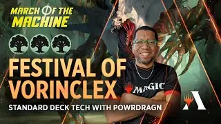 Festival of Vorinclex -  New Praetor! | Deck Tech with PowrDragn | Standard | #mtgmachine