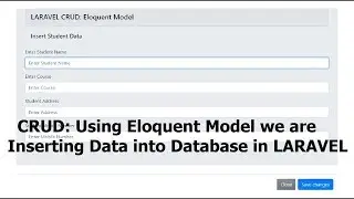 CRUD: Eloquent Model: Insert Data using Eloquent Model in  Laravel Part 2