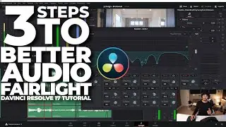 3 KEYS To Better AUDIO in Fairlight | Davinci Resolve 17 Fairlight Tutorial