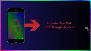 How-to Sign-Out from Your Google Account Android