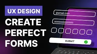 Perfect Your UX Design - Create Perfect Forms EVERYTIME | Design Weekly by Punit Chawla