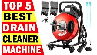 Top 5 Best Drain Cleaner Machine In 2024