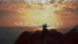 “You Make Me Brave” - Julie Elias OFFICIAL LYRIC VIDEO