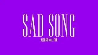 Alesso - Sad Song (feat. TINI) | Official Lyric Video Clip