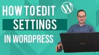 How to edit settings in Wordpress Tutorial