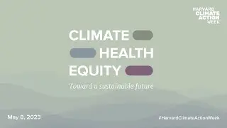 Climate, Health & Equity: Toward a Sustainable Future