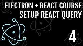 Electron Course #4 | Setup React Query With Anime API