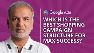 Which Is The Best Google Ads Smart Shopping Campaign Structure For Max Success?