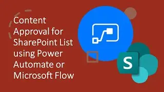 Implement Content Approval Workflow for SharePoint List Item Using Power Automate or Microsoft Flow