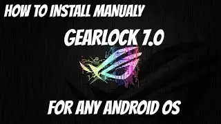 How to Install Gearlock 7.0 For Any Android OS සිංහල