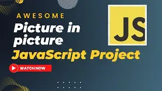 Create Picture in Picture app using JavaScript | Screen Share Project using JavaScript