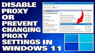 How To Disable Proxy or Prevent Changing Proxy Settings in Windows 11/10 [Guide]