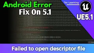 Fixed Failed to open descriptor file Fix Unreal Engine 5.1 🔥 1000℅ Proof UE5.1 Android Export Error