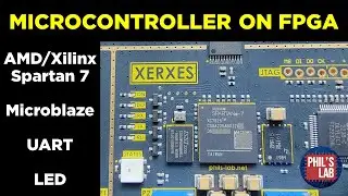 Microcontroller on FPGA (Microblaze, UART, GPIO) - Phils Lab #108