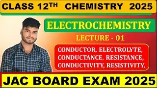 CLASS 12TH CHEMISTRY || ELECTROCHEMISTRY 01 ||JAC BOARD 2025 CHEMISTRY 