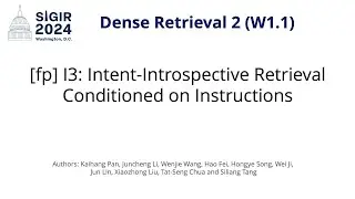 SIGIR 2024 W1.1 [fp] I3: Intent-Introspective Retrieval Conditioned on Instructions