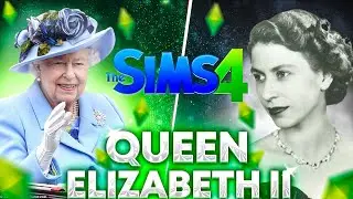 КОРОЛЕВА ЕЛИЗАВЕТА ІІ В СІМС 4 / QUEEN ELIZABETH II SIMS 4