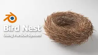 How to make Blender Bird Nest in 3D, using Particle System