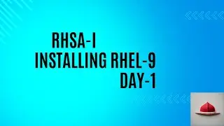 Installing RHEL-9 | RHSA training | Day-1