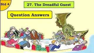 27. The Dreadful Guest  | std 4 | Question Answers | English Balbharati