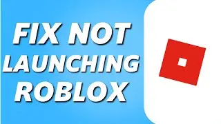 How to Fix Roblox Not Launching 2024 (Problem Solved)