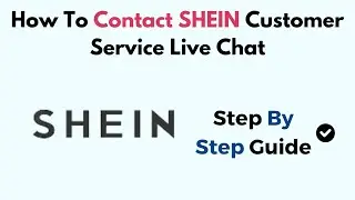 How To Contact SHEIN Customer Service Live Chat