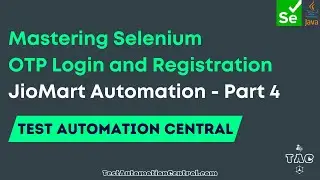 Mastering Selenium: OTP Login and Registration | JioMart Automation - Part 4 | TAC